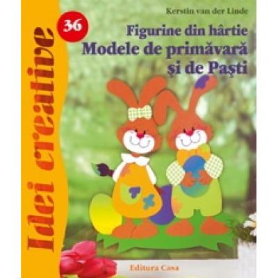 Figurine din hartie. Modele de primavara si de Pasti